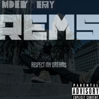 REMS(Respect My Dreams) by MadeByTerry