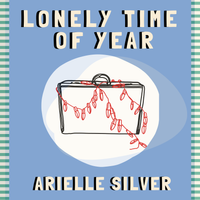 Lonely Time Of Year by Arielle Silver