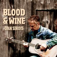 Blood & Wine by Dan Sirois