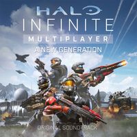 Halo Infinite Multiplayer: A New Generation (Original Soundtrack) by Alex Bhore, Joel Corelitz, Eternal Time & Space