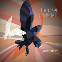 Ever Stuff Special Edition by Fletcher Christian