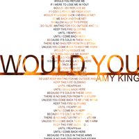 Would You? by Amy King