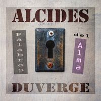 Palabras del Alma de Alcides Duverge