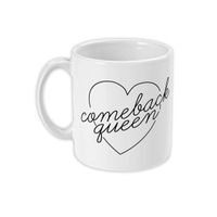 SOLD OUT Comeback Queen Mug 