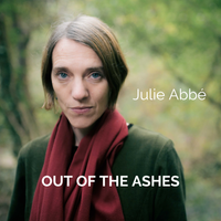 OUT OF THE ASHES by Julie Abbé