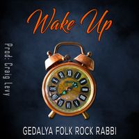 Wake Up by Gedalya Folk Rock Rabbi