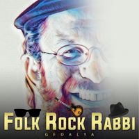 Folk Rock Rabbi 2018-2021  by Gedalya Folk Rock Rabbi NYC Singer Songwriter 