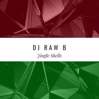 Jingle Shells by DJ Raw B