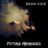 FUTURE MEMORIES by SEAN VICE