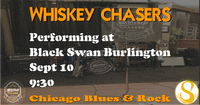 Whiskey Chasers at Black Swan Burlington