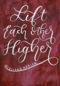 "Lift Each Other Higher" - Score - For Individual Use