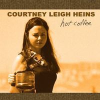 Hot Coffee by Courtney Leigh Heins