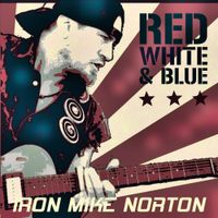 Red White & Blue by Iron Mike Norton