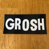Sticker: Grosh