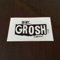 Sticker: Oh My Grosh