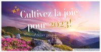 Cultivez la joie pour 2023!! / Atelier pour femmes *BIEN LIRE description dépôt 57.49$