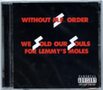 We Sold Our Souls For Lemmy's Moles: Without M.F. Order