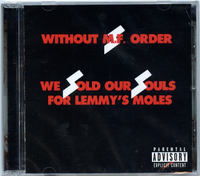 We Sold Our Souls For Lemmy's Moles: Without M.F. Order