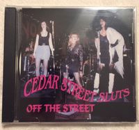 Off The Street: Cedar Street Sluts