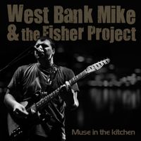 Muse In The Kitchen by West Bank Mike / Mike Doussan