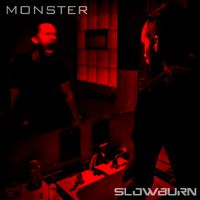 Monster - Single by Slowburn