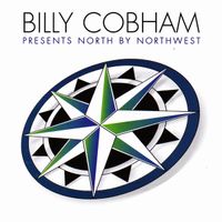 Billy Cobham presents North by Northwest by Billy Cobham and North by Northwest