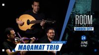 Maqamat Trio at Room Garden City