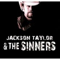 Jackson Taylor & the Sinners w/ Ghostowne