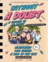 Without a Doubt (No Doubt tribute band!) / A War in the Sky / I-90 Fiasco / Nijlpaard 