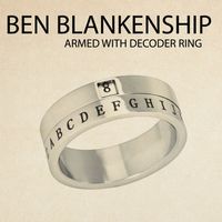 Armed With Decoder Ring by Ben Blankenship
