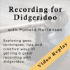 Recording for Didgeridoo