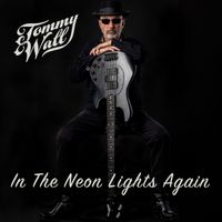 In the Neon Lights Again by Tommy Wall