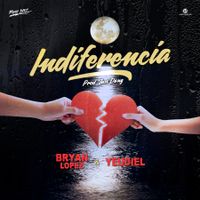 Indiferencia (feat. Yeudiel) by Bryan Lopez