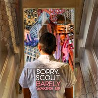 Sorry, Scout "Barely Waking Up" EP release w Thames, Fluorescent