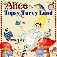 SR800CD Alice In Topsy Turvy Land: A Musical Story with Songs & Dances by Kimbo Educational