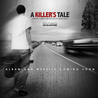 A Killer's Tale (Unreleased Demos) by Jon Blackstone
