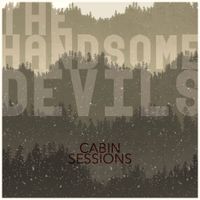 Cabin Sessions by The Handsome Devils