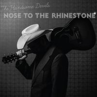 Nose to the Rhinestone by The Handsome Devils