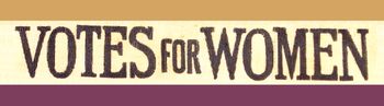 Our "Votes for Women" banner Sharleen created from photos from the campaign leading up the 19th Amendment passed into law on August 26, 1920
