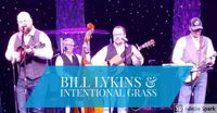 Bill Lykins & Intentional Grass 