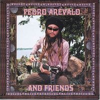 Pedro Arevalo & Friends by Pedro Arevalo