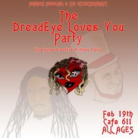TICKET TO DREADEYE LOVES YOU PARTY