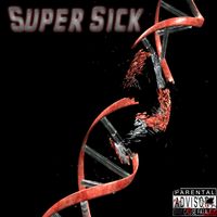 SUPER SICK by Super 'Ro x Sike Sick