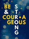 BE STRONG & COURAGEOUS Digital Print