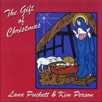 The Gift of Christmas by Lana Puckett & Kim Person