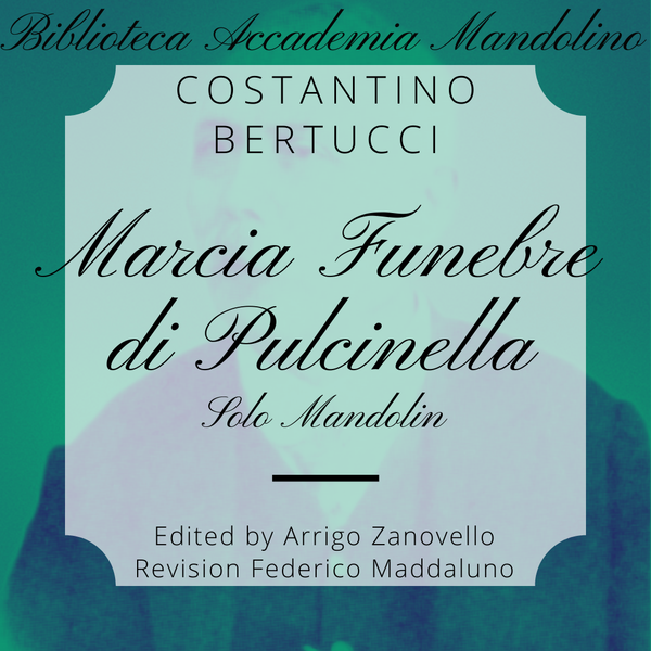 Costantino Bertucci - Marcia Funebre di Pulcinella - Mandolino solo