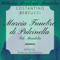 Costantino Bertucci - Marcia Funebre di Pulcinella - Mandolino solo
