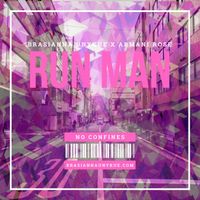 RUN MAN ft. Armani Rose by Brasianna Unykue ft. Armani Rose