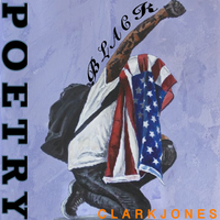 BLACK Poetry by Clark Jones