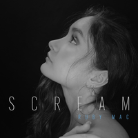 Scream - Single by Ruby Mac